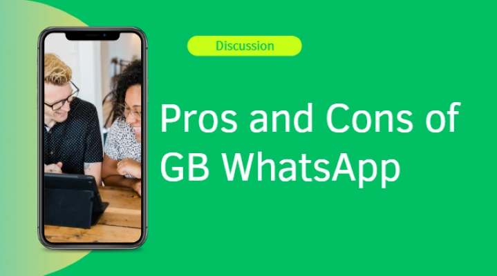 Hot Discusson: Pros and Cons of GB WhatsApp